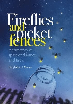 bokomslag Fireflies and Picket Fences