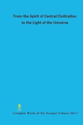 From the Spirit of Central Civilization to the Light of the Universe
