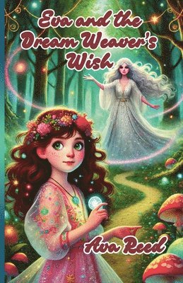 Ava Reed - Eva and the Dream Weaver's Wish, Häftad