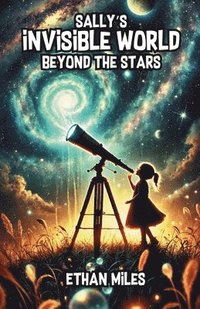 bokomslag Sally's Invisible World Beyond the Stars