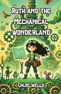 bokomslag Ruth and the Mechanical Wonderland