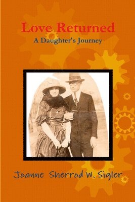 bokomslag Love Returned, a Daughter's Journey