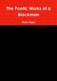 bokomslag Poetic Works of a Blackman