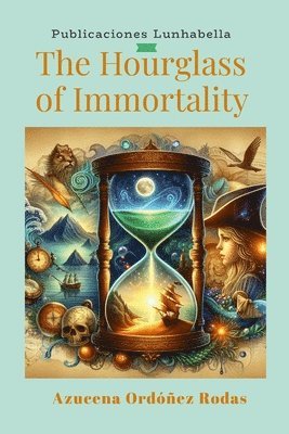 Azucena Ordoñez Rodas - Hourglass of Immortality, Häftad