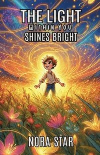 bokomslag The Light Within You Shines Bright