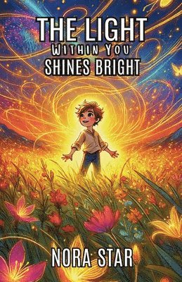 bokomslag Light Within You Shines Bright