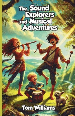 bokomslag The Sound Explorers and Musical Adventures