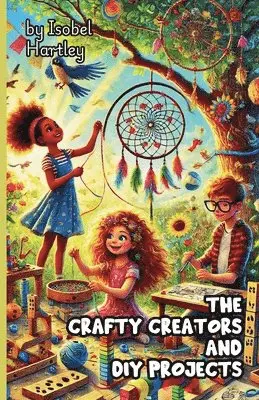 Isobel Hartley - Crafty Creators and DIY Projects, Häftad. Tillgänglighet: Lägg i varukorg