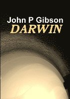 John P Gibson, John P. Gibson - Darwin, Häftad