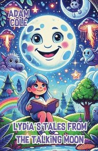 bokomslag Lydia's Tales from the Talking Moon