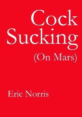 Cock Sucking (On Mars) 1