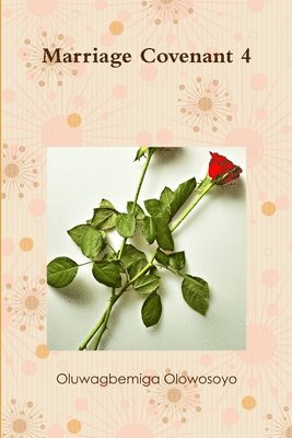 Oluwagbemiga Olowosoyo - Marriage Covenant 4, Häftad