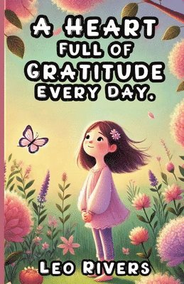 bokomslag Heart Full of Gratitude Every Day