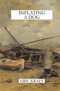 bokomslag Inflating a Dog (trade paperback)