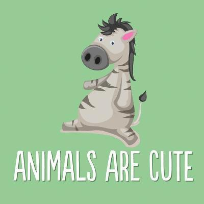 Animals are Cute 1