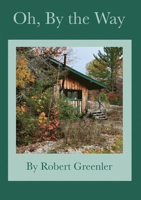 Robert Greenler - Oh, By The Way, Häftad