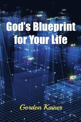 God's Blueprint for Your Life 1
