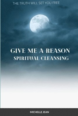 bokomslag Give Me a Reason - Spiritual Healing