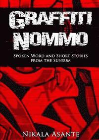 bokomslag Graffiti Nommo: Spoken Word and Short Stories from the Sunsum