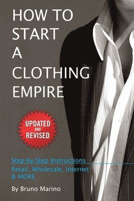 Bruno Marino - How to Start a Clothing Empire, Häftad