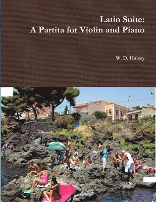 Latin Suite: A Partita for Violin and Piano 1