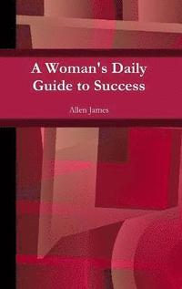 bokomslag A Woman's Daily Guide to Success