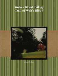 bokomslag Trail of Wolf's Blood