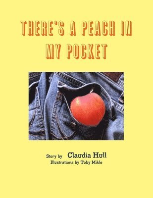 bokomslag There's A Peach In My Pocket