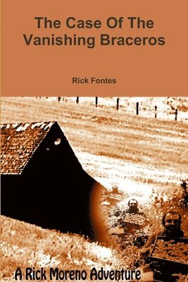 Case Of The Vanishing Braceros
