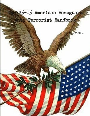 Tm-725-15 American Homeguard Anti-Terrorist Handbook 1