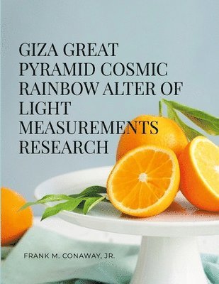 Giza Great Pyramid Cosmic Rainbow Alter of Light Measurements Research