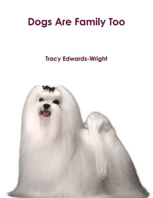 bokomslag Dogs Are Family Too