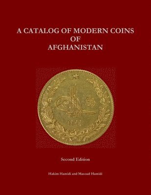 Hakim Hamidi, Masoud Hamidi - Catalog of Modern Coins of Afghanistan, Häftad