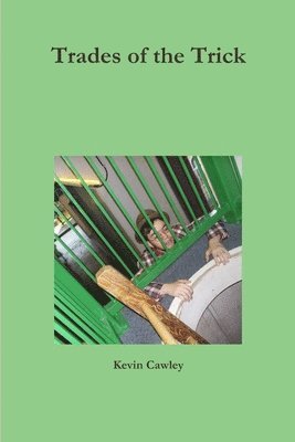 Kevin Cawley - Trades of the Trick, Häftad