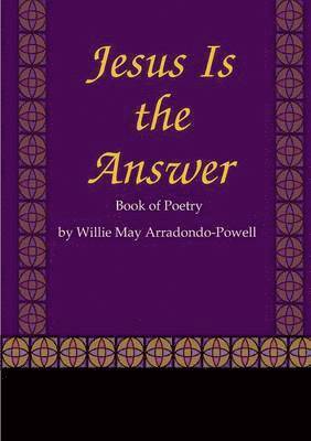 Jesus Is the Answer 1