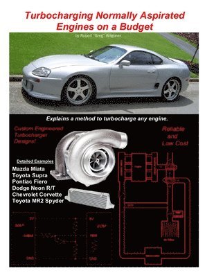 Robert Wagoner - Turbocharging Normally Aspirated Engines on a Budget, Häftad