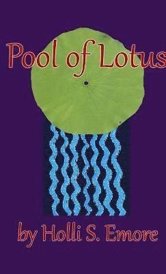 Holli S. Emore - Pool of Lotus, Häftad