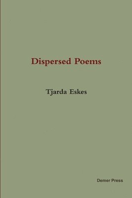 bokomslag Dispersed Poems