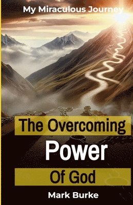 Mark Burke - Overcoming Power of God, Häftad