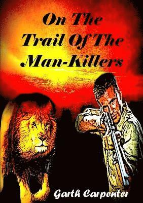 On the Trail of the Man-Killers 1