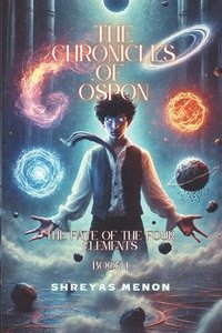 bokomslag The Chronicles of Ospon: Fate of the Four Elements