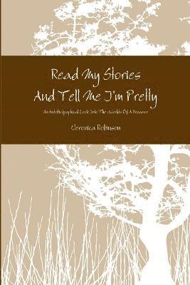 Read My Stories And Tell Me I'm Pretty 1