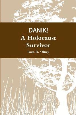 bokomslag DANIK! A Holocaust Survivor