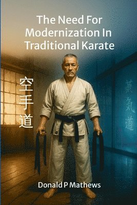 Need For Modernization In Traditional Karate