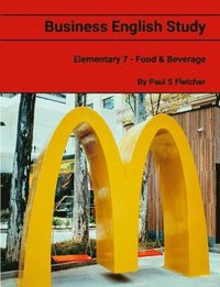 bokomslag Business English Study - Elementary 7 - Food & Beverage