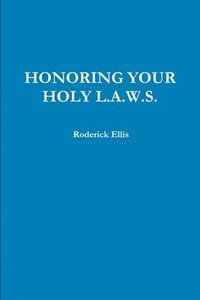 bokomslag Honoring Your Holy L.A.W.S.