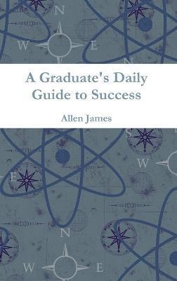 Graduate's Daily Guide to Success