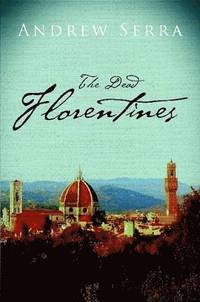 bokomslag The Dead Florentines