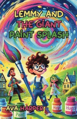 bokomslag Lemmy and the Giant Paint Splash