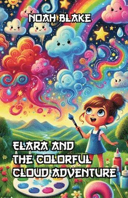 Noah Blake - Elara and the Colorful Cloud Adventure, Häftad